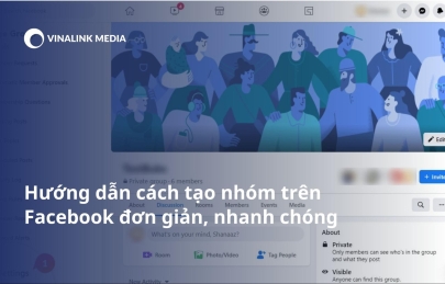 Hướng dẫn cách tạo nhóm trên Facebook đơn giản, nhanh chóng